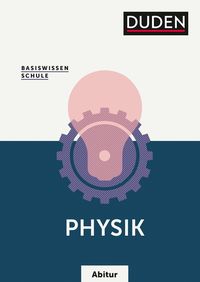 Basiswissen Schule - Physik Abitur Lothar Meyer