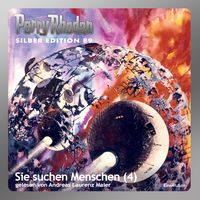 Produktbild: Perry Rhodan Silber Edition 89: Sie suchen Menschen (Teil 4)