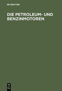 Produktbild: Die Petroleum- und Benzinmotoren