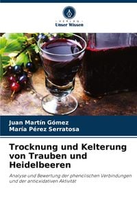 Produktbild: Trocknung und Kelterung von Trauben und Heidelbeeren