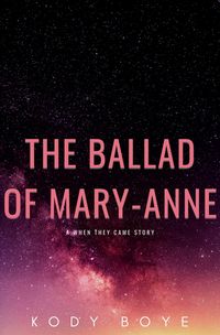 Produktbild: The Ballad of Mary-Anne: A When They Came Story