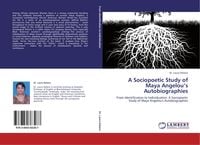 Produktbild: A Sociopoetic Study of Maya Angelou's Autobiographies