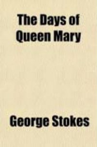 Produktbild: The Days of Queen Mary; With Engravings