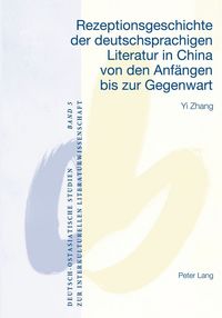 Produktbild: Rezeptionsgeschichte der deutschsprachigen Literatur in China von den Anf&auml;ngen bis zur Gegenwart