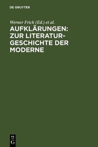 Produktbild: Aufkl&auml;rungen: Zur Literaturgeschichte der Moderne