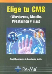 Produktbild: Elige tu CMS : Wordpress, Moodle, Prestashop y m&aacute;s