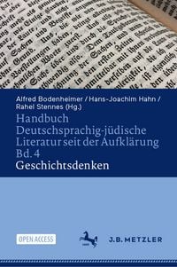 Produktbild: Handbuch Deutschsprachig-j&uuml;dische Literatur seit der Aufkl&auml;rung Bd. 4: Geschichtsdenken