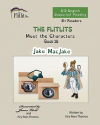 Produktbild: THE FLITLITS, Meet the Characters, Book 10, Jake MacJake, 8+Readers, U.S. English, Supported Reading