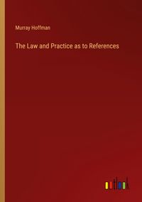 Produktbild: The Law and Practice as to References