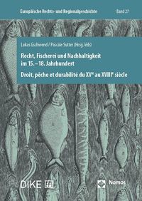 Produktbild: Recht, Fischerei und Nachhaltigkeit im 15.&ndash;18. Jahrhundert