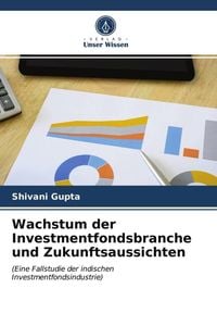 Produktbild: Wachstum der Investmentfondsbranche und Zukunftsaussichten