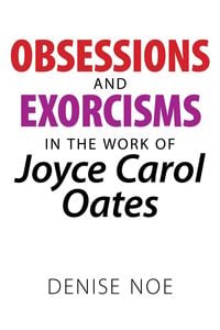 Produktbild: Obsessions and Exorcisms in the Work of Joyce Carol Oates