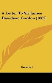 Produktbild: A Letter To Sir James Davidson Gordon (1882)