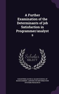 Produktbild: A Further Examination of the Determinants of job Satisfaction in Programmer/analysts