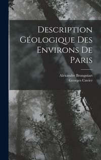 Produktbild: Description G&eacute;ologique Des Environs De Paris