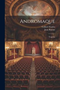 Produktbild: Andromaque: Trag&eacute;die
