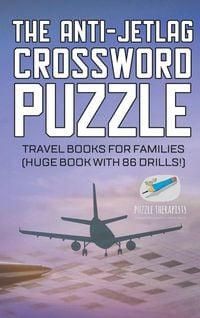 Produktbild: The Anti-Jetlag Crossword Puzzle | Travel Books for Families (Huge Book with 86 Drills!)