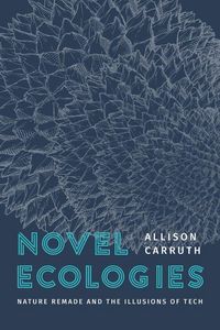 Produktbild: Carruth, A: Novel Ecologies