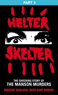 Produktbild: Helter Skelter: Part Three of the Shocking Manson Murders