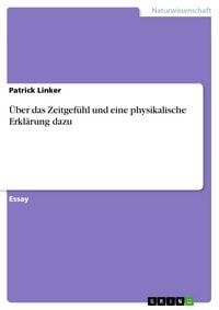 Produktbild: &Uuml;ber das Zeitgef&uuml;hl und eine physikalische Erkl&auml;rung dazu