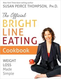 Produktbild: Peirce Thompson, S: The Official Bright Line Eating Cookbook