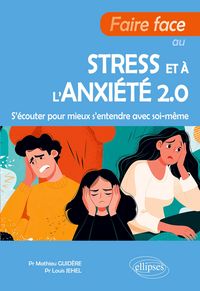 Produktbild: Faire face au stress et &agrave; l'anxi&eacute;t&eacute; 2.0