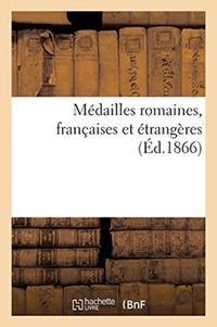 Produktbild: M&eacute;dailles Romaines, Fran&ccedil;aises Et &Eacute;trang&egrave;res
