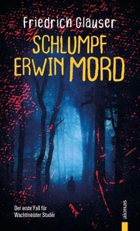 Produktbild: Schlumpf Erwin Mord. Friedrich Glauser. Ein Studer-Krimi