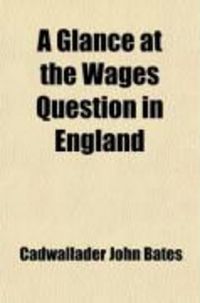 Produktbild: A Glance at the Wages Question in England