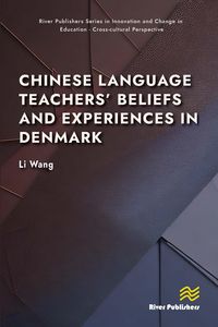 Produktbild: Chinese Language Teachers' Beliefs and Experiences in Denmark