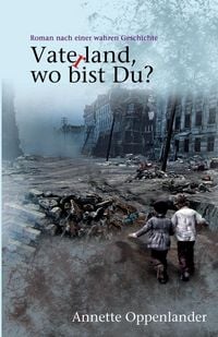 Produktbild: Oppenlander, A: Vaterland, wo bist Du?