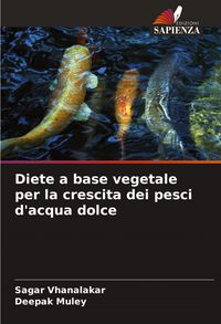 Produktbild: Diete a base vegetale per la crescita dei pesci d'acqua dolce