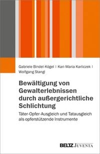 Produktbild: Bew&auml;ltigung von Gewalterlebnissen durch au&szlig;ergerichtliche Schlichtung