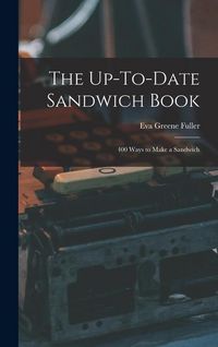 Produktbild: The Up-To-Date Sandwich Book
