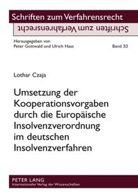 Produktbild: Umsetzung der Kooperationsvorgaben durch die Europaeische Insolvenzverordnung im deutschen Insolvenzverfahren