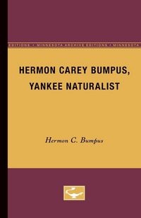 Produktbild: Hermon Carey Bumpus, Yankee Naturalist