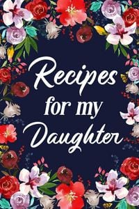 Produktbild: Recipes for My Daughter