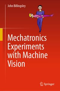 Produktbild: Mechatronics Experiments with Machine Vision