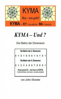 Produktbild: KYMA - Und ? Die Matrix der Dimension