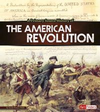 Produktbild: A Primary Source History of the American Revolution