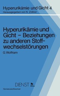 Produktbild: Hyperurik&auml;mie und Gicht - Beziehungen zu anderen Stoffwechselst&ouml;rungen