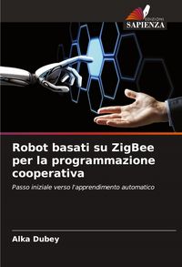 Produktbild: Robot basati su ZigBee per la programmazione cooperativa