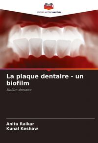 Produktbild: La plaque dentaire - un biofilm