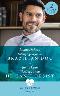 Produktbild: Falling Again For The Brazilian Doc / The Single Mum He Can't Resist