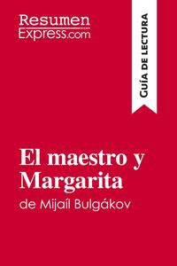 Produktbild: El maestro y Margarita de Mija&iacute;l Bulg&aacute;kov (Gu&iacute;a de lectura)