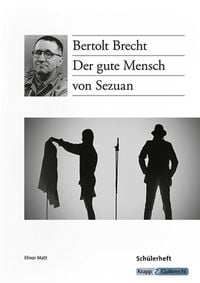 Produktbild: Der gute Mensch von Sezuan &ndash; Bertolt Brecht &ndash; Sch&uuml;lerarbeitsheft