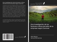 Produktbild: Una investigaci&oacute;n de los factores cr&iacute;ticos de &eacute;xito de la empresa negra Commer