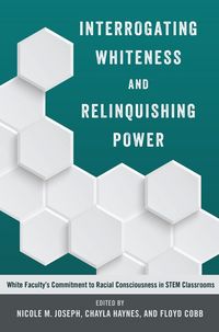 Produktbild: Interrogating Whiteness and Relinquishing Power