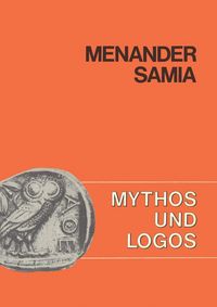 Produktbild: Mythos und Logos. Lernzielorientierte griechische Texte / Menander, Samia