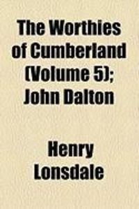 Produktbild: The Worthies of Cumberland (Volume 5); John Dalton